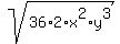 sqrt%2836%2A2%2Ax%5E2%2Ay%5E3%29