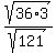 sqrt%2836%2A3%29%2Fsqrt%28121%29