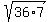sqrt%2836%2A7%29