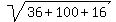 sqrt%2836+%2B+100+%2B+16%29