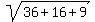 sqrt%2836+%2B+16+%2B+9%29
