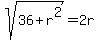 sqrt%2836+%2B+r%5E2%29+=+2r