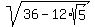 sqrt%2836-12%2Asqrt%285%29%29