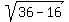 sqrt%2836-16%29