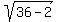 sqrt%2836-2%29