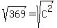 sqrt%28369%29=sqrt%28C%5E2%29