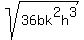 sqrt%2836bk%5E2h%5E3%29+