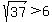 sqrt%2837%29+%3E+6