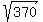 sqrt%28370%29+