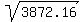 sqrt%283872.16%29
