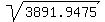 sqrt%283891.9475%29