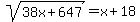 sqrt%2838x%2B647%29=x%2B18