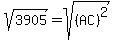 sqrt%283905%29+=+sqrt%28%28AC%29%5E2%29