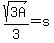 sqrt%283A%29%2F3+=+s