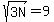 sqrt%283N%29=9
