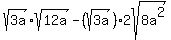 sqrt%283a%29%2Asqrt%2812a%29-%28sqrt%283a%29%29%2A2sqrt%288a%5E2%29