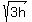 sqrt%283h%29