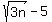 sqrt%283n%29+-+5