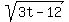 sqrt%283t-12%29