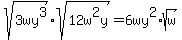 sqrt%283wy%5E3%29%2Asqrt%2812w%5E2y%29=6wy%5E2%2Asqrt%28w%29
