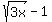 sqrt%283x%29-1%29