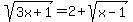 sqrt%283x%2B1%29+=+2%2Bsqrt%28x-1%29