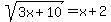sqrt%283x%2B10%29=x%2B2
