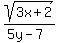 sqrt%283x%2B2%29%2F%285y-7%29