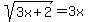 sqrt%283x%2B2%29=3x