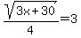 sqrt%283x%2B30%29%2F4=3