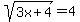 sqrt%283x%2B4%29+=+4