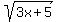 sqrt%283x%2B5%29