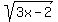 sqrt%283x-2%29