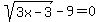 sqrt%283x-3%29+-9+=+0