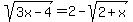 sqrt%283x-4%29=2-sqrt%282%2Bx%29