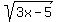 sqrt%283x-5%29