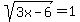 sqrt%283x-6%29=1