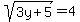 sqrt%283y%2B5%29+=+4