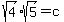 sqrt%284%29%2Asqrt%285%29+=+c