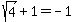 sqrt%284%29%2B1+=+-1