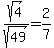 sqrt%284%29%2Fsqrt%2849%29=2%2F7