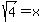 sqrt%284%29+=+x