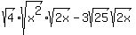 sqrt%284%29sqrt%28x%5E2%29sqrt%282x%29-3sqrt%2825%29sqrt%282x%29