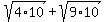 sqrt%284%2A10%29%2Bsqrt%289%2A10%29