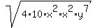 sqrt%284%2A10%2Ax%5E2%2Ax%5E2%2Ay%5E7%29
