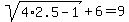 sqrt%284%2A2.5-1%29%2B6=9