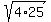 sqrt%284%2A25%29