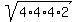 sqrt%284%2A4%2A4%2A2%29