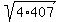 sqrt%284%2A407%29