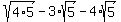 sqrt%284%2A5%29+-+3%2Asqrt%285%29+-+4%2Asqrt%285%29